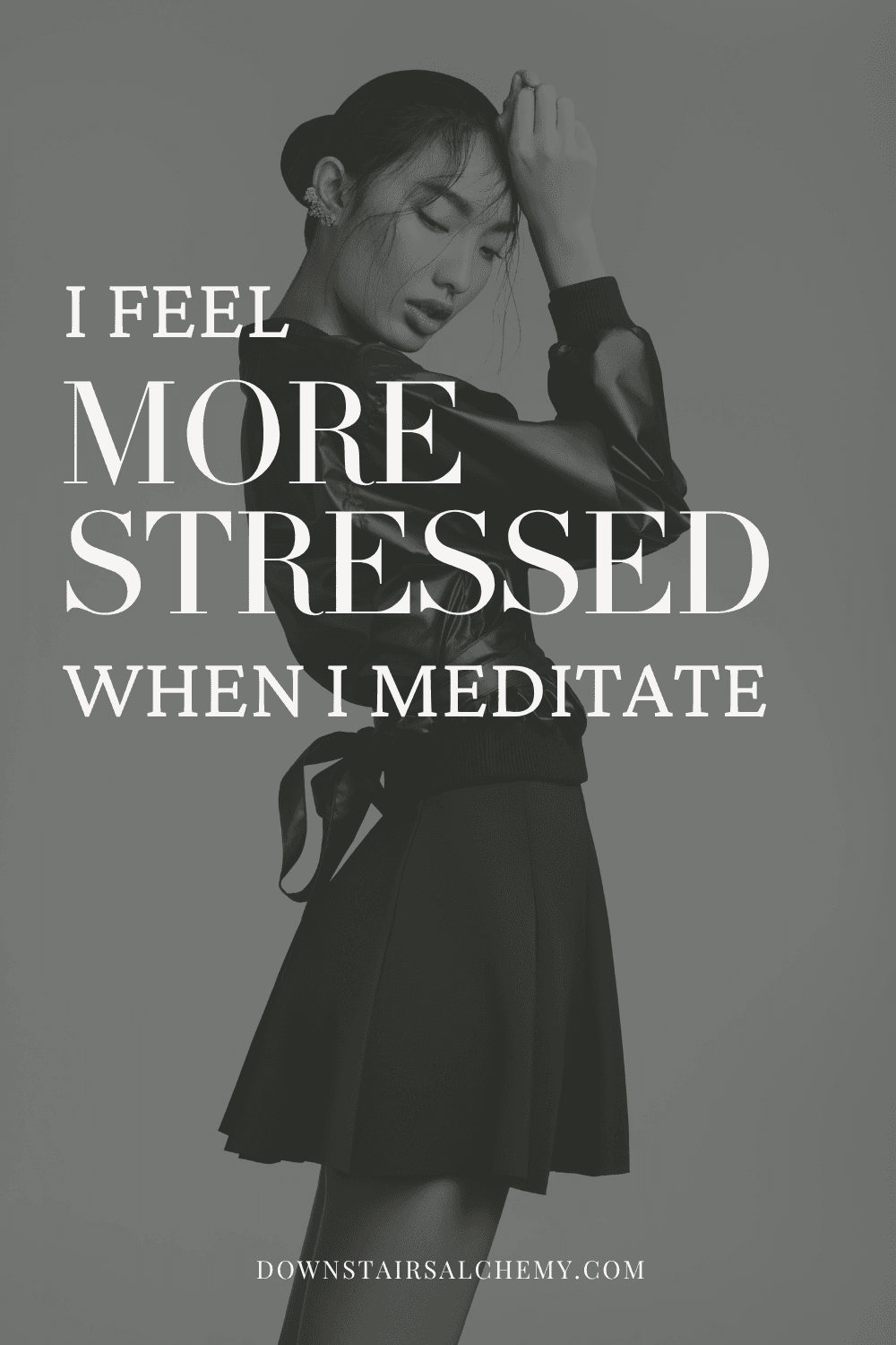 When Meditation Feels Stressful: You're Not Alone Woman looking stressed with text overlay that reads “I feel more stressed when I meditate”