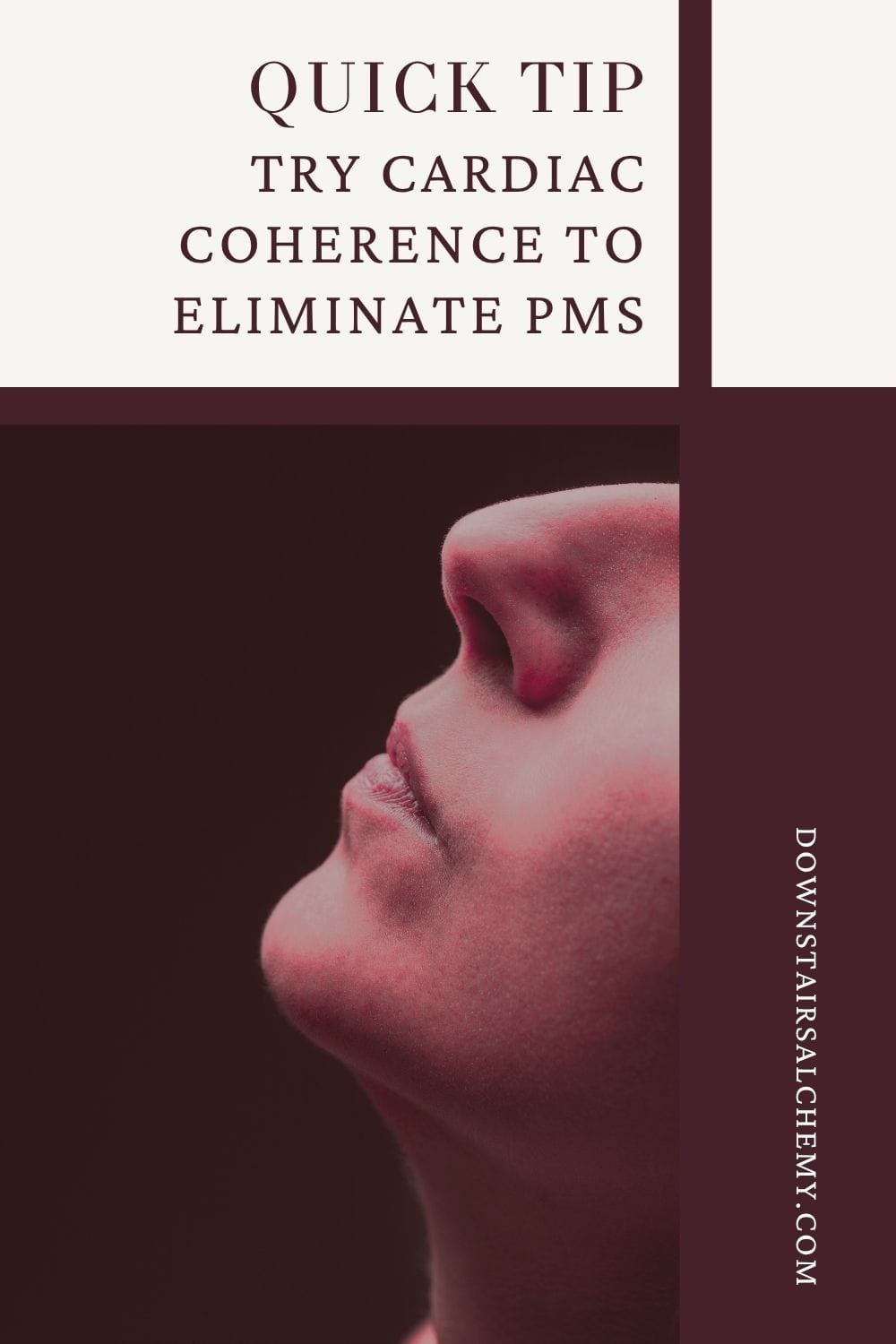 Cardiac Coherence for PMS Relief Close-up of a woman’s mouth and nose area with text overlay that reads 'quick tip – try cardiac coherence to eliminate PMS.'